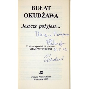 B. OKUDZAWA - Sie werden noch leben. 1992. Widmung des Autors.