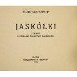 POPOFF Eugenjusz - Jaskółki. Ein Gedicht aus der Geschichte des polnischen Exils. Kiew 1917. księg. N. Gieryna. 16, s. 31....