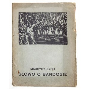 [ŻEROMSKI Stefan]. Maurycy Zych [pseud.] - Słowo o Bandosie. Wyd. II. Kraków 1913. Nakł. autora. 8 s. 27....