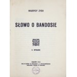 [ŻEROMSKI Stefan]. Maurycy Zych [Pseud.] - Słowo o Bandosie. 2. Auflage. Kraków 1913. hrsg. vom Autor. 8 s. 27....