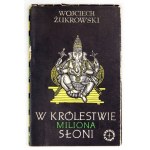 W. ŻUKROWSKI - W królestwie miliona słoni. 1961. Dedykacja autora.