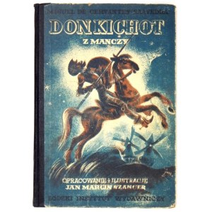 Cervantes M. - Don Kichot z Manczy. 1947. Ilustr. J. M. Szancer.