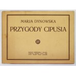 DYNOWSKA Marja - Przygody Cipusia. Warszawa i in. 1927. Nakł. Gebethera i Wolffa. 16d podł., s. [2],...