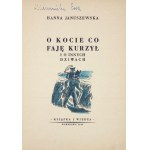 JANUSZEWSKA H, - O kocie co faję kurzył. 1949. with dedication by the author.