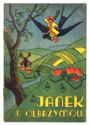 [KRUMŁOWSKI Konstanty] - Janek u olbrzymów. Kraków [ok. 1938]. Wydawnictwo Salonu Malarzy Polskich. Druk....
