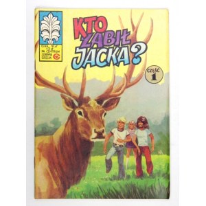 [CAPTAIN Wildcat, No. 43]: Who killed Jack? Part 1. 2nd ed. Warsaw 1979. sports and tourism. 8, s. [32]....