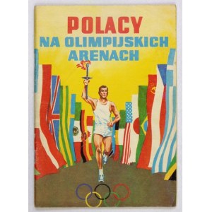 POLACY na olimpijskich arenach. Warszawa 1980. Sport i Turystyka. 8, s. [48]. brosz.