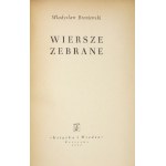BRONIEWSKI Władysław - Wiersze zebrane. Warszawa 1952. Książka i Wiedza. 8, s. 375, [1], portret 1. brosz.,...