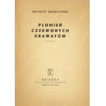 GRUSZCZYŃSKI Krzysztof - Flomień czerwonych krawatów. Gedicht. Warschau 1948, Książka i Wiedza. 16d, S. 21, [1]....