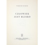 KUBIAK Tadeusz - Człowiek jest blisko. Warszawa 1949. Książka i Wiedza. 8, s. 76, [2]....