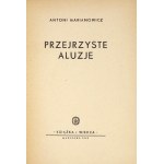 MARIANOWICZ Antoni - Transparent allusions. Warsaw 1949, Książka i Wiedza. 8, s. 65, [3]....