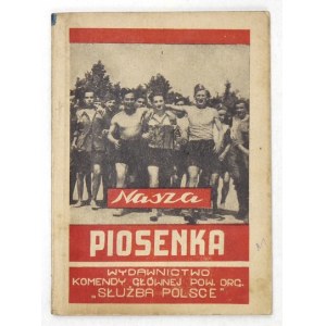 NASZA piosenka. Warszawa [1949]. Wydawnictwo Komendy Głównej Pow. Org. Służba Polsce. 16d, s. 71, [1]....