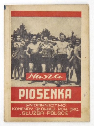 NASZA piosenka. Warszawa [1949]. Wydawnictwo Komendy Głównej Pow. Org. 