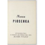 NASZA piosenka. Warszawa [1949]. Wydawnictwo Komendy Głównej Pow. Org. Służba Polsce. 16d, s. 71, [1]....