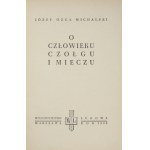 OZGA-MICHALSKI Józef - O człowieku, czołgu i mieczu. Warszawa 1949. Wydawnictwo Ludowe. 8, s. 47, [1]....