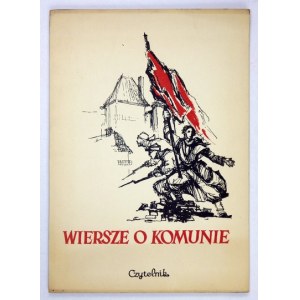 WIERSZE o Komunie. W osiemdziesiątą rocznicę Komuny Paryskiej. Warszawa 1951. Czytelnik. 8, s. 69, [2]....