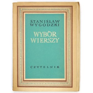 WYGODZKI Stanisław - Wybór wierszy. Warschau 1954, Czytelnik. 8, p. 222, tabl. 1....