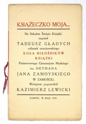 GŁADYCH Tadeusz - Książeczko moja... Na Szkolne Święto Książki napisał ... członek uczniowskiego Koła Miłośników Książki...