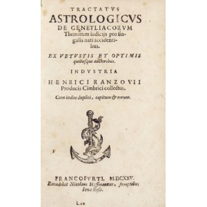 RANTZAU Henricus - Tractatvs Astrologicvs De Genetliacorvm Thematum iudicijs pro singulis nati accidentibus. Francofvrti...