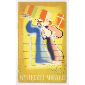 [WYCIECZKI morskie 2]. WYCIECZKI morskie 1937. Warszawa 1937. Zakł. Rotofot. 8, s. 24....