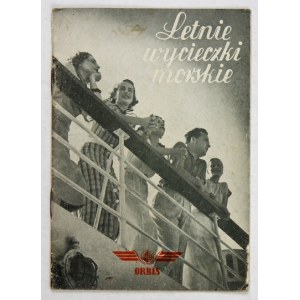 [WYCIECZKI morskie 3]. LETNIE wycieczki morskie. Warszawa [1938?]. Orbis. Druk. Galewski i Dau. Zakł. Rotofot. 16d,...
