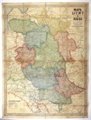 [KRESY wschodnie]. Mapa Litwy i Rusi (Litwa, Białoruś, Podole, Wołyń i Ukraina) na podstawie najnowszych źródeł opracowa...