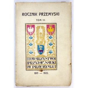 ANNUAL of the Society of Friends of Science in Przemyśl. Vol. 3: [...] for the year 1913-1922.