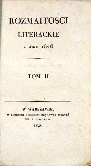 ROZMAITOŚCI Literackie za rok 1826. T. 2. 1828.