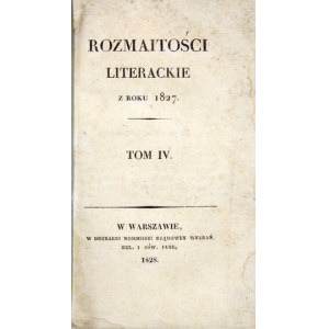 ROZMAITOŚCI Literackie za rok 1827. T. 4. 1828.