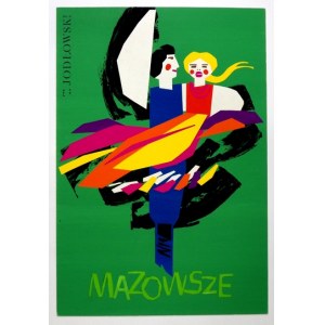 JODŁOWSKI Tadeusz - Projekt plakatu: Mazowsze. [1962].