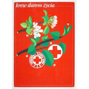 KOMOROWSKA-MOSIÑSKA Małgorzata - Poster design: Blood the gift of life. [1973].