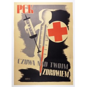 JAKUBOWSKI, PAWLAK - PCK watches over your health. [1951?].