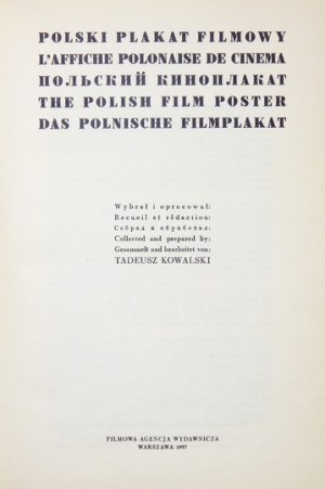 KOWALSKI Tadeusz - Polski plakat filmowy. Wybrał i oprac. ... Warszawa 1957. Filmowa Agencja Wyd. 4, s. [16], 142, [1]. ...