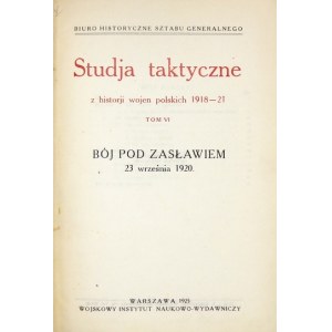 BÓJ pod Zasławiem on September 23, 1920. warsaw 1925. bureau Historyczne Sztabu Generalnego, Wojsk. Inst. Nauk.-Ed. 8, p. [...