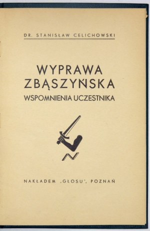CELICHOWSKI Stanisław - Wyprawa zbąszyńska. Wspomnienia uczestnika. Poznań 1935. Nakł. 