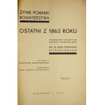 DUNIN-WĄSOWICZ Władysław - Lebende Denkmäler des Heldentums. Das letzte von 1863. Herausgegeben von der Gesellschaft der Freunde der Veteranen des 1....