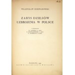 DZIEWANOWSKI Władysław - Zarys dziejów uzbrojenia w Polsce. With drawings by St. Gepner (31 plates), E....