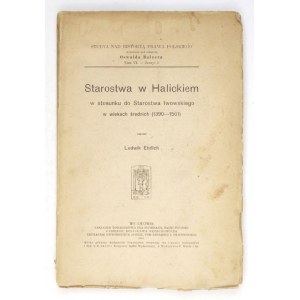 EHRLICH Ludwik - Die Starosty von Halych im Verhältnis zu den Starosty von Lviv im Mittelalter (1390-1501) ....