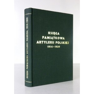 GALSTER Karol Lucjan - Księga pamiątkowa artylerii polskiej 1914-1939. oprac. ... London 1975....