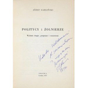 GARLIŃSKI J. - Politycy i żołnierze. 1971. Dedykacja autora.