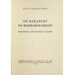 GERMANOVA Zofia - From Rarańcza to Marmaros-Sziget. Memoirs of a sanitary woman of the Legions. Warsaw 1936; Nasza Księg. 8,...