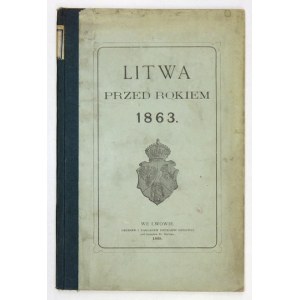 [GIEYSZTOR Jakub Kazimierz] - Lithuania before 1863; Lviv 1888; Druk. Ludowa. 8, p. 42. binding slightly late pp,.