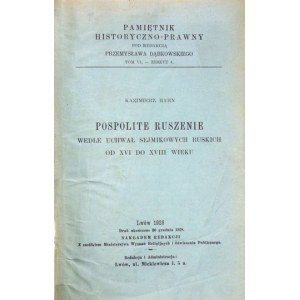 HAHN Kazimierz - Pospolite ruszenie wedle uchwał sejmikowych ruskich od XVI do XVIII wieku. Lwów 1928. Nakł....