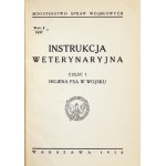 Veterinary INSTRUCTIONS. Part I: Hygiene of the dog in the army. Warsaw 1938 - Główna Księgarnia Wojskowa, Ministry of W...