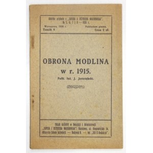 JASTRZĘBSKI J[an] - Obrona Modlina w r. 1915. Warszawa 1926. Druk. Sapera i Inżyniera Wojskowego. 8, s....