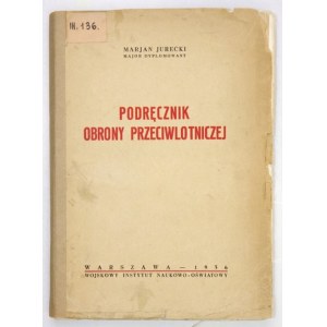 JURECKI Marjan - Handbuch der Fliegerabwehr. Warschau 1936. wojsk. Inst. Naukowo-Oświatowy. 4, pp. IX, [3],...