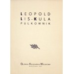 KADEN-BANDROWSKI Juliusz - Leopold Lis-Kula, pułkownik. Warszawa 1937. Główna Księgarnia Wojskowa. 16d, s. 37, [1]...
