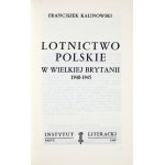 KALINOWSKI Franciszek - Lotnictwo polskie w Wielkiej Brytanii 1940-1945. Paryż 1969. Instytut Literacki. 8, s. 370, [1]....