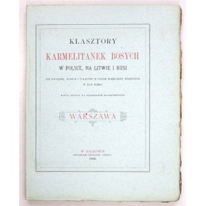 R. Kalinowski - Monasteries of the Discalced Carmelites in Poland, Lithuania and Russia. T. 3. 1902.
