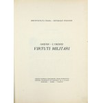 ŁOZA Stanisław - Order of the Virtuti Militari. Warsaw 1920 - Zakł. Graf. Min. of Military Affairs. 4, p. XXIII, [1], tabl....